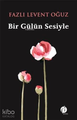Bir Gülün Sesiyle