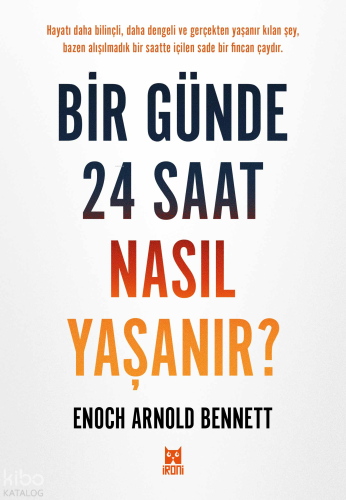 Bir Günde 24 Saat Nasıl Yaşanır?