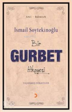Bir Gurbel Hikayesi; Yaşanmış Hikayeler | İsmail Soytekinoğlu | Cinius