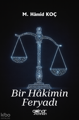 Bir Hâkimin Feryadı