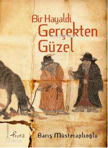 Bir Hayaldi Gerçekten Güzel
