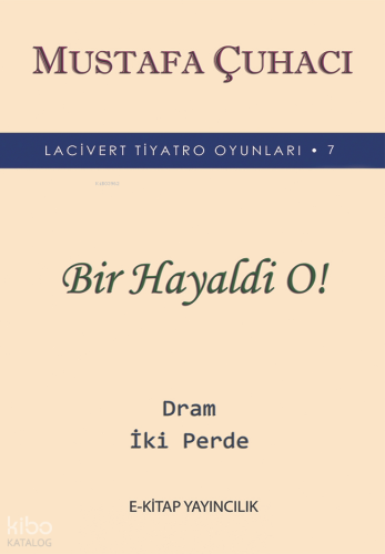 Bir Hayaldi O!