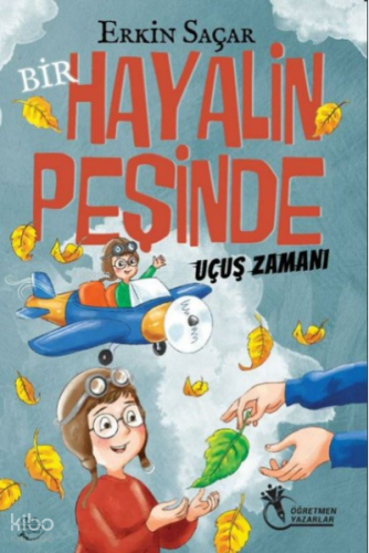 Bir Hayalin Peşinde Uçuş Zamanı (8 -12 yaş)