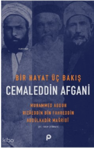 Bir Hayat Üç Bakış Cemaleddin Afgani