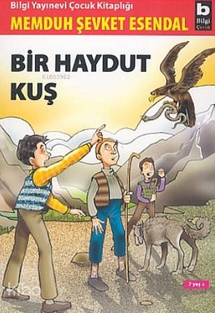 Bir Haydut Kuş | Memduh Şevket Esendal | Bilgi Yayınevi