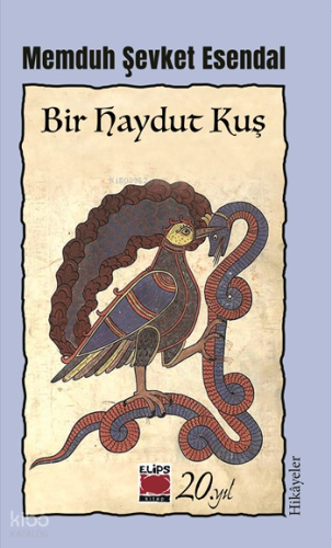 Bir Haydut Kuş | Memduh Şevket Esendal | Elips Kitap