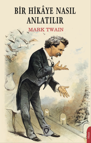 Bir Hikaye Nasıl Anlatılır | Mark Twain | Dorlion Yayınevi