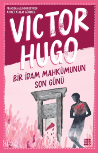 Bir İdam Mahkumun Son Günü | Victor Hugo | Dokuz Yayınları