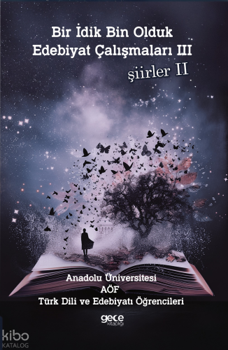 Bir İdik Bin Olduk Edebiyat Çalışmaları 3;Şiirler 2