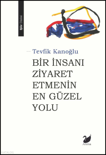 Bir İnsanı Ziyaret Etmenin En Güzel Yolu