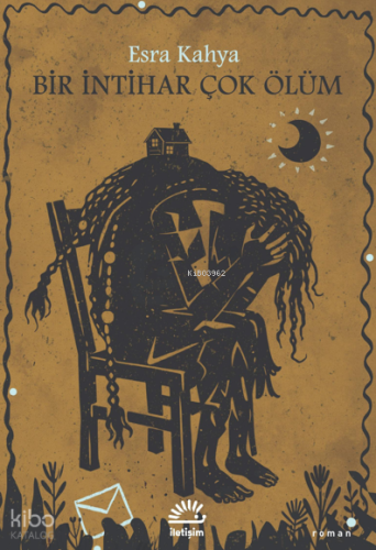 Bir İntihar Çok Ölüm | Esra Kahya | İletişim Yayınları