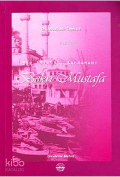 Bir İstanbul Kahramanı Bekri Mustafa