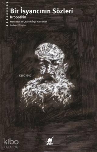 Bir İsyancının Sözleri | Pyotr Kropotkin | Ayrıntı Yayınları