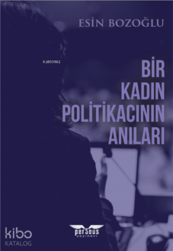Bir kadın Politikacının Anıları