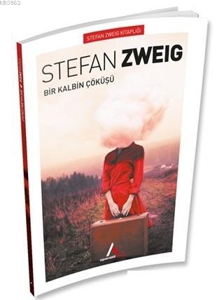 Bir Kalbin Çöküşü | Stefan Zweig | Aperatif Kitap Yayınları