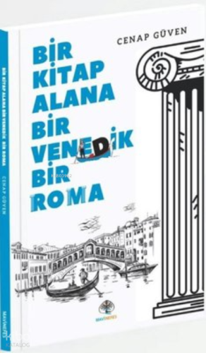 Bir Kitap Alana Bir Venedik Roma | Cenap Güven | Mavi Nefes Yayınları