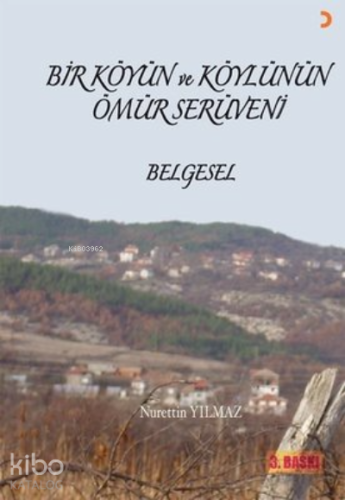 Bir Köyün ve Köylünün Ömür Serüveni ;Belgesel | Nurettin Yılmaz | Cini