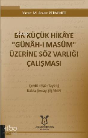 Bir Küçük Hikâye "Günâh-ı Masûm" Üzerine Söz Varlığı Çalışması