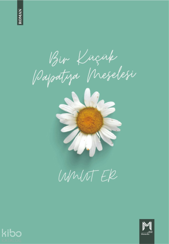 Bir Küçük Papatya Meselesi