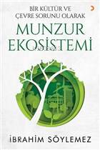 Bir Kültür ve Çevre Sorunu Olarak Munzur Ekosistemi
