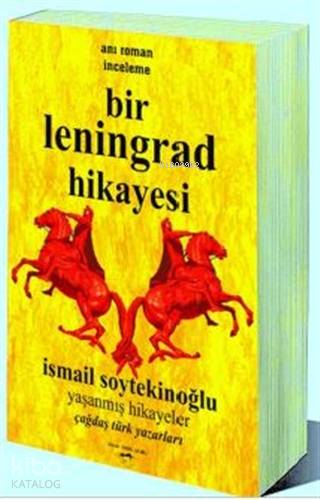 Bir Leningrad Hikayesi; Yaşanmış Hikayeler | İsmail Soytekinoğlu | Sok