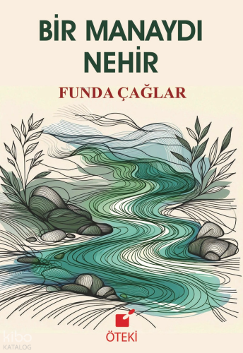 Bir Manaydı Nehir | Funda Çağlar | Öteki Yayınevi