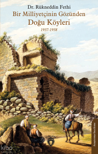 Bir Milliyetçinin Gözünden Doğu Köyleri;1937-1938