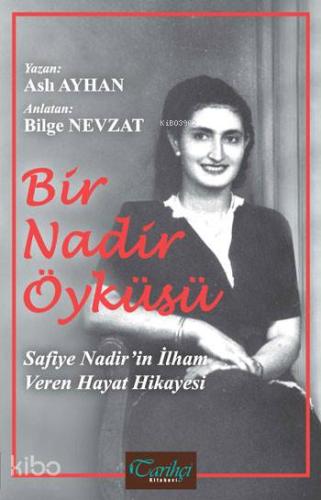 Bir Nadir Öyküsü; Safiye Nadir'in İlham Veren Hayat Hikayesi