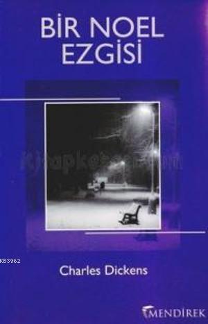 Bir Noel Ezgisi | Charles Dickens | Mendirek Yayıncılık
