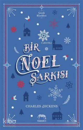 Bir Noel Şarkısı; Charles Dickens | Charles Dickens | Yabancı Yayınlar