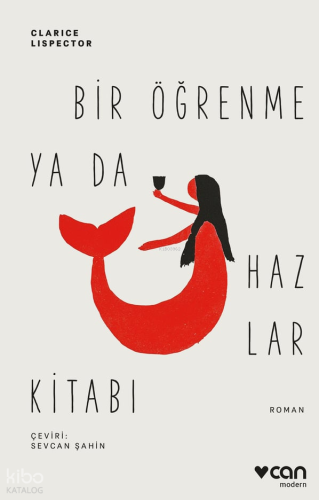 Bir Öğrenme ya da Hazlar Kitabı | Clarice Lispector | Can Yayınları