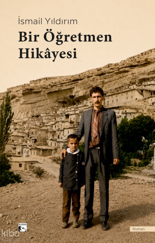 Bir Öğretmen Hikayesi | İsmail Yıldırım | Alaska Yayınevi