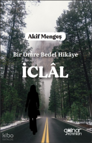 Bir Ömre Bedel Hikâye ;“İclal”