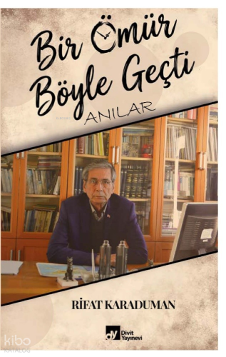 Bir Ömür Böyle Geçti - Anılar