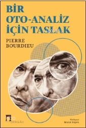 Bir Oto-Analiz İçin Taslak | Pierre Bourdieu | Dergah Yayınları