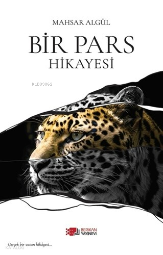Bir Pars Hikayesi | Mahsar Algül | Berikan Yayınları