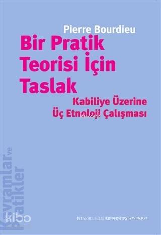 Bir Pratik Teorisi İçin Taslak; Kabiliye Üzerine Üç Etnoloji Çalışması