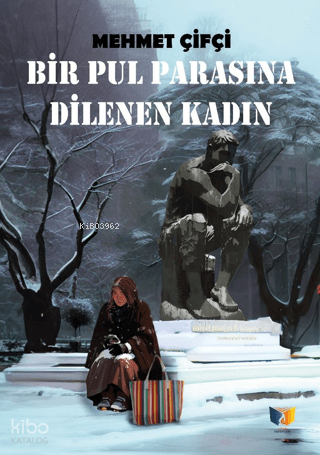 Bir Pul Parasına Dilenen Kadın | Mehmet Çifçi | Ateş Yayınları