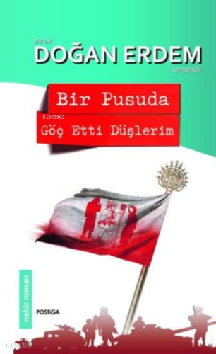 Bir Pusuda Göç Etti Düşlerim