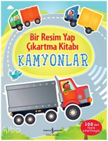 Bir Resim Yap Çıkartma Kitabı - Kamyonlar