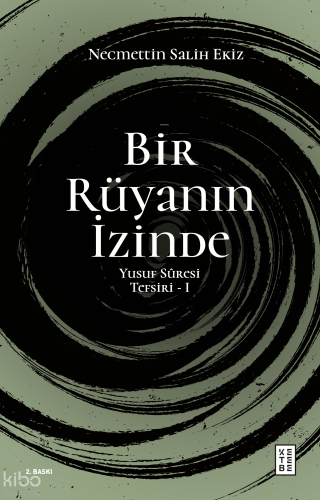 Bir Rüyanın İzinde;Yusuf Sûresi Tefsiri - I | Necmettin Salih Ekiz | K