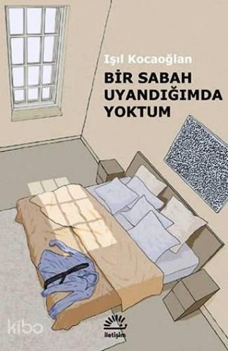 Bir Sabah Uyandığımda Sen Yoktun