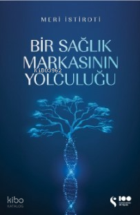 Bir Sağlık Markasının Yolculuğu
