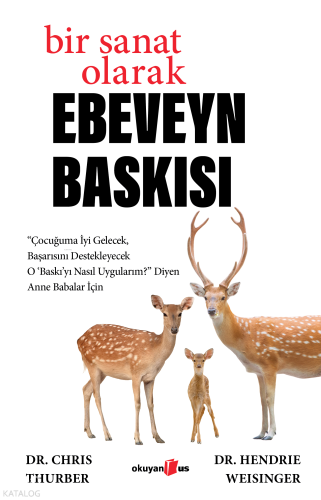 Bir Sanat Olarak Ebeveyn Baskısı;“Çocuğuma İyi Gelecek, Başarısını Destekleyecek O ‘Baskı’yı Nasıl Uygularım?” Diyen Anne Babalar İçin