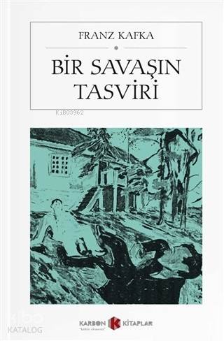 Bir Savaşın Tasviri (Cep Boy) | Franz Kafka | Karbon Kitaplar