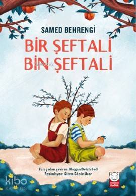Bir Şeftali Bin Şeftali | Samed Behrengi | Kırmızıkedi Çocuk