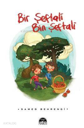 Bir Şeftali Bin Şeftali | Samed Behrengi | Martı Yayınları