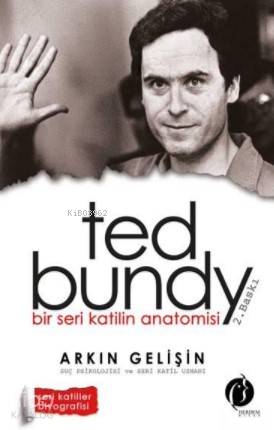 Bir Seri Katilin Anatomisi - Ted Bundy