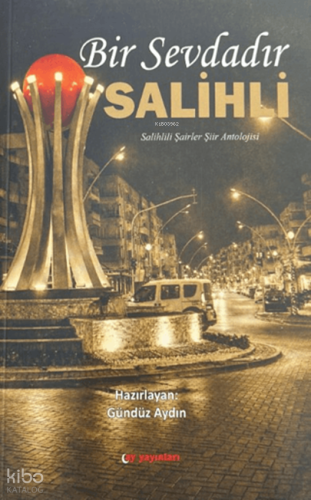 Bir Sevdadır Salihli;Salihlili Şairler Şiir Antolojisi | Kolektif | Ay