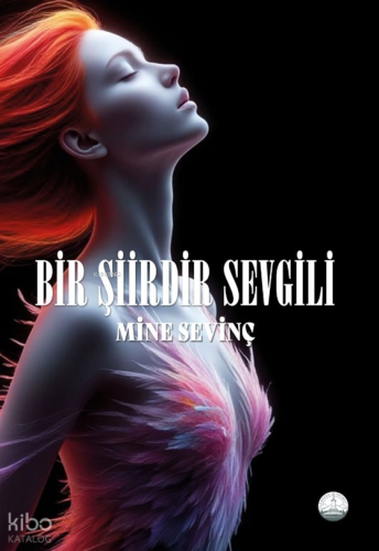Bir Şiirdir Sevgili | Mine Sevinç | Odessa Yayınevi